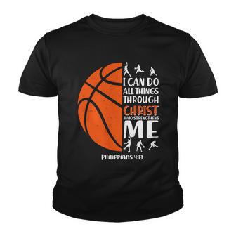 Basketball I Can Do All Things Through Christ Who Strengthens Me Philippian 413 Tshirt Youth T-shirt - Monsterry UK