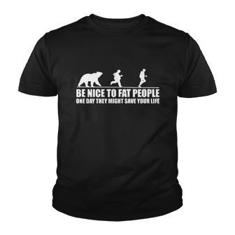 Be Nice To Fat People Bear Chase Funny Youth T-shirt - Monsterry DE