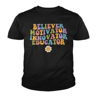 Believer Motivator Innovator Educator Retro Groovy Teacher Youth T-shirt - Seseable