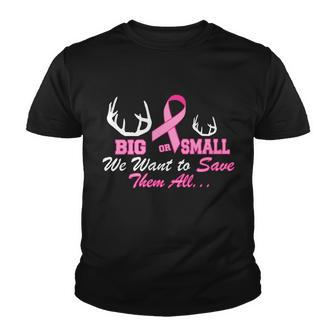 Big Or Small Want To Save Them All Breast Cancer Racks Tshirt Youth T-shirt - Monsterry