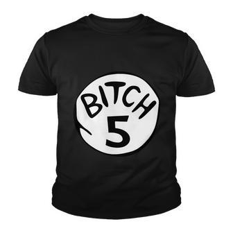 Bitch 5 Funny Halloween Drunk Girl Bachelorette Party Bitch Youth T-shirt - Monsterry AU