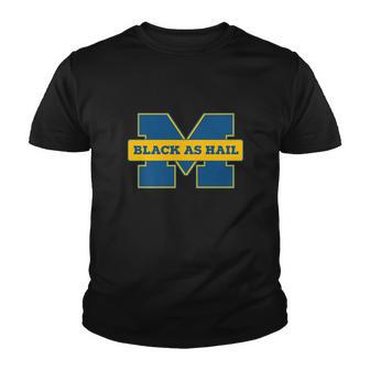 Black As Hail Michigan Youth T-shirt - Thegiftio UK