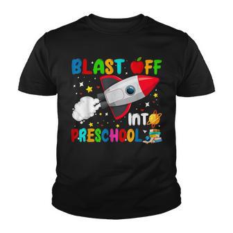 Blast Off Into Preschool Rocket Outer Space Back To School Youth T-shirt - Thegiftio UK