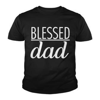 Blessed Dad Tshirt Youth T-shirt - Monsterry