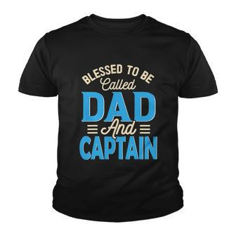 Blessed To Be Called Dad And Captain Fathers Day Gift For Father Fathers Day Gift Youth T-shirt - Thegiftio UK