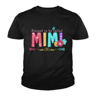 Blessed To Be Called Mimi Tshirt Youth T-shirt - Monsterry AU