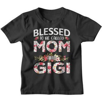 Blessed To Be Called Mom And Gigi Women Mothers Day Youth T-shirt - Thegiftio UK