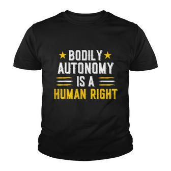 Bodily Autonomy Is A Human Right Tee Funny 4Th Of July Youth T-shirt - Monsterry AU
