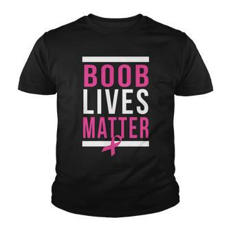 Boob Lives Matter Breast Cancer Awareness Tshirt Youth T-shirt - Monsterry