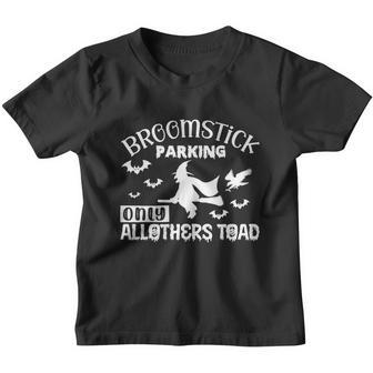 Broomstick Parking Only Allothers Toad Halloween Quote Youth T-shirt - Thegiftio UK