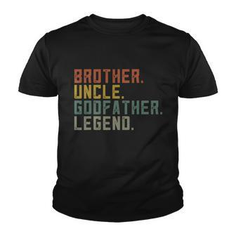 Brother Uncle Godfather Legend Youth T-shirt - Monsterry UK