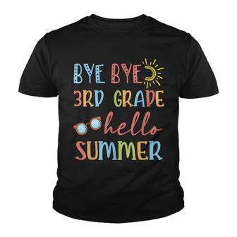 Bye Bye 3Rd Grade Hello Summer Student Funny Teacher Youth T-shirt - Thegiftio UK