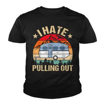 Camping I Hate Pulling Out Vintage Camper Travel Trailer V5 Youth T-shirt - Thegiftio UK