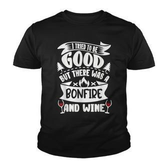 Camping I Tried To Be Good But There Was A Bonfire & Wine Youth T-shirt - Thegiftio UK