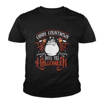 Candy Countdown Days Till Halloween Funny Halloween Quote V2 Youth T-shirt - Monsterry