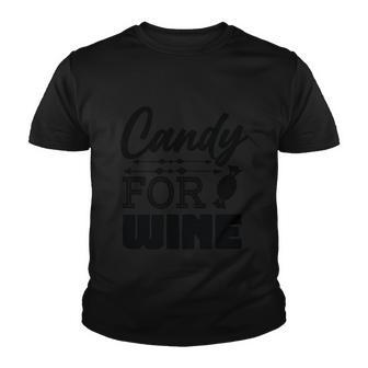 Candy For Wine Halloween Quote Youth T-shirt - Monsterry