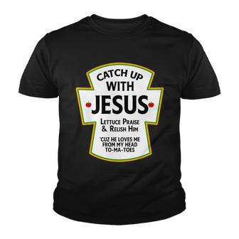 Catch Up With Jesus Tshirt Youth T-shirt - Monsterry