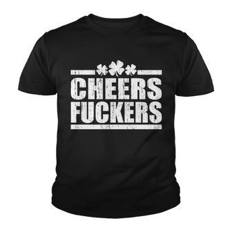Cheers Fuckers Funny St Patricks Day Youth T-shirt - Monsterry