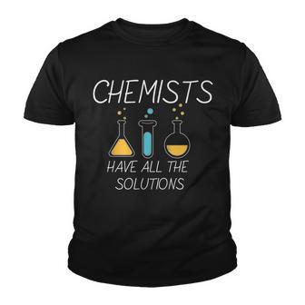 Chemists Have All Solutions Tshirt Youth T-shirt - Monsterry