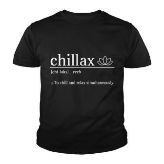 Chillax Definition Chill And Relax Simultaneously Youth T-shirt - Monsterry UK