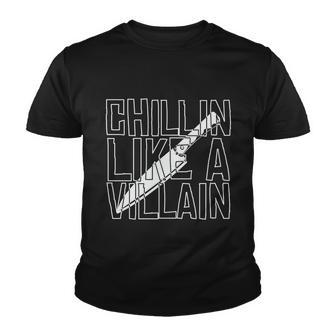 Chillin Like A Villain Halloween Quote V2 Youth T-shirt - Monsterry DE