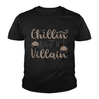 Chillin Like A Villain Halloween Quote V4 Youth T-shirt - Monsterry DE