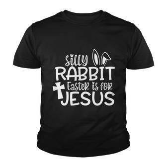 Christians Gift Cute Silly Rabbit Easter Is For Jesus Gift Youth T-shirt - Monsterry UK
