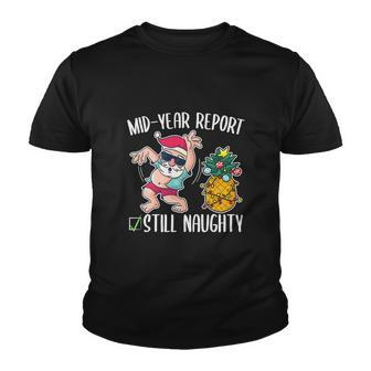 Christmas In July Funny Mid Year Report Still Naughty Youth T-shirt - Monsterry