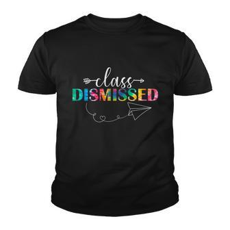 Class Dismissed Teachers Student Happy Last Day Of School Gift Youth T-shirt - Monsterry