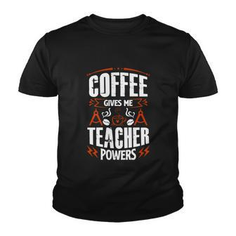 Coffee Gives Me Teacher Powers V2 Youth T-shirt - Monsterry UK