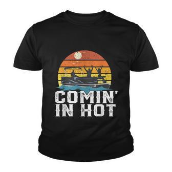Comin In Hot Pontoon Boat Funny Boating Lake For Dad Youth T-shirt - Thegiftio UK