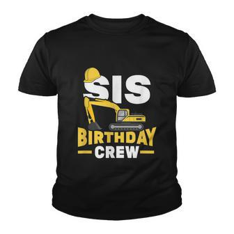 Construction Birthday Party Digger Sister Sis Birthday Crew Graphic Design Printed Casual Daily Basic Youth T-shirt - Thegiftio UK