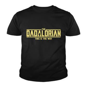 Cool The Dadalorian This Is The Way Tshirt Youth T-shirt - Monsterry