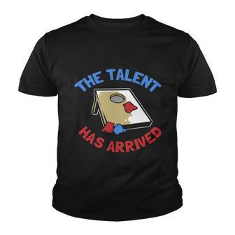 Cornhole The Talent Has Arrived Gift Youth T-shirt - Monsterry