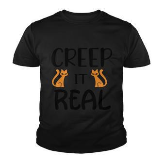 Creep It Real Cat Halloween Quote Youth T-shirt - Monsterry