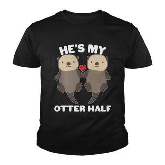 Cute Hes My Otter Half Matching Couples Shirts Graphic Design Printed Casual Daily Basic Youth T-shirt - Thegiftio UK