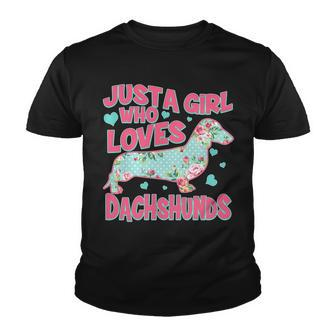 Cute Just A Girl Who Loves Dachshunds Youth T-shirt - Monsterry CA