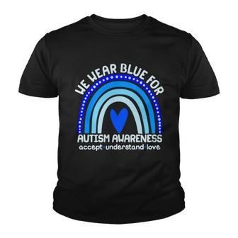 Cute We Wear Blue For Autism Awareness Accept Understand Love Tshirt Youth T-shirt - Monsterry DE