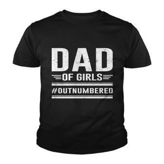 Dad Of Girls Outnumbered Fathers Day Cool Gift Youth T-shirt - Monsterry UK