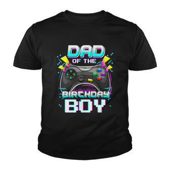 Dad Of The Birthday Boy Matching Video Gamer Birthday Party Tshirt Youth T-shirt - Monsterry