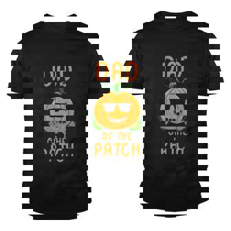 Dad Of The Patch Pumpkin Halloween Quote Youth T-shirt - Monsterry