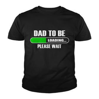 Dad To Be Loading Please Wait Tshirt Youth T-shirt - Monsterry UK