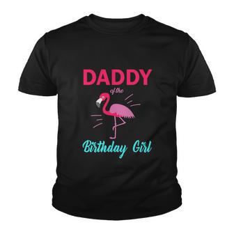 Daddy Of The Birthday Girl Flamingo Birthday Matching Youth T-shirt - Thegiftio UK