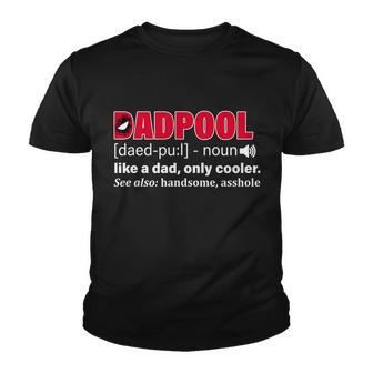 Dadpool Like A Dad Only Cooler Tshirt Youth T-shirt - Monsterry AU