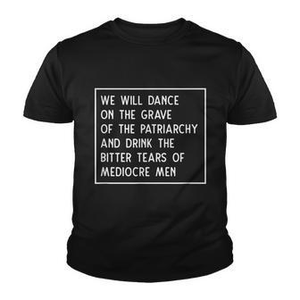Dance On The Grave Of The Patriarchy Social Justice Feminist Youth T-shirt - Thegiftio UK