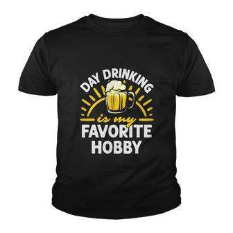 Day Drinking Is My Favorite Hobby Alcohol Funny Beer Saying Youth T-shirt - Monsterry AU