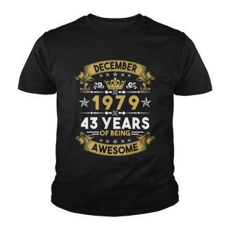 December 1979 43 Years Of Being Awesome Funny 43Rd Birthday Youth T-shirt - Monsterry