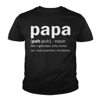 Definition Of A Papa Youth T-shirt - Monsterry DE
