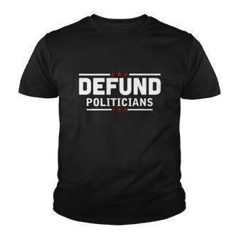 Defund Politicians Anti Government Tshirt Youth T-shirt - Monsterry DE
