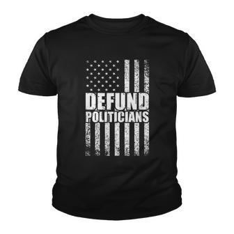 Defund Politicians Libertarian Antigovernment Political Youth T-shirt - Monsterry CA